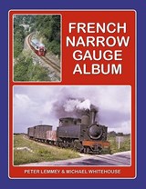 French Narrow Gauge Album - Peter Lemmey - 9781915069139
