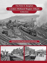 London Midland Region Album - Peter E. Baughan - 9781915069429