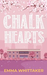 Chalk Hearts - Emma Whittaker - 9781915073105