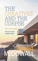 The Creatives and the Corpse - Stewart McDowall - 9781915073617