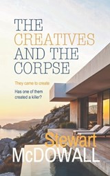 The Creatives and the Corpse - Stewart McDowall - 9781915073617