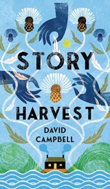 Story Harvest - David Campbell - 9781915075031