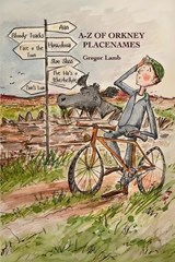 A- Z of Orkney Placenames - Gregor Lamb - 9781915075109