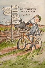 A–Z of Orkney Placenames - Gregor Lamb - 9781915075116