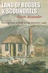 Land of Rogues & Scoundrels - Alison Alexander - 9781915115393