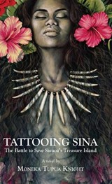 Tattooing Sina - Moneka Tupua Knight - 9781915115737