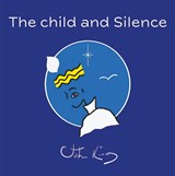 The child and Silence - John King - 9781915123077