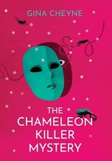 The Chameleon Killer Mystery - Gina Cheyne - 9781915138149
