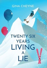 Twenty-Six Years Living a Lie - Gina Cheyne - 9781915138262