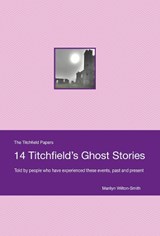 Titchfield's Ghost Stories - Marilyn WILTON-SMITH - 9781915166234