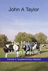 The Making of Milton Keynes - John Taylor - 9781915166432