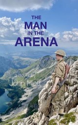 The Man in the Arena - John Hiett - 9781915166685