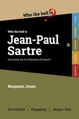 Who the Hell is Jean-Paul Sartre? - Benjamin Jones - 9781915177179