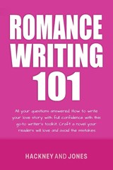 Romance Writing 101 - Hackney And Jones - 9781915216793