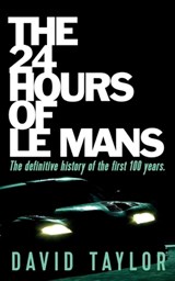 The 24 Hours of Le Mans - David Taylor - 9781915229809