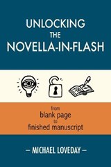 Unlocking the Novella-in-Flash - Michael Loveday - 9781915247087