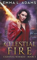Celestial Fire - Emma L Adams - 9781915250476