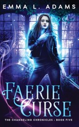 Faerie Curse - Emma L. Adams - 9781915250551