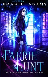 Faerie Hunt - Emma L. Adams - 9781915250568
