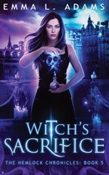 Witch's Sacrifice - Emma L Adams - 9781915250711