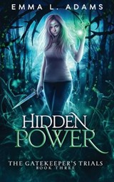Hidden Power - Emma L Adams - 9781915250773