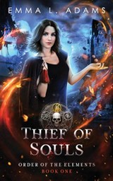 Thief of Souls - Emma L. Adams - 9781915250780