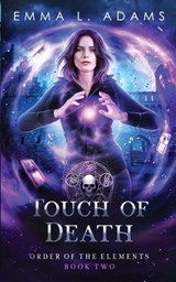 Touch of Death - Emma L Adams - 9781915250797