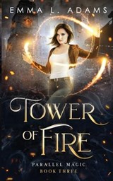 Tower of Fire - Emma L Adams - 9781915250858