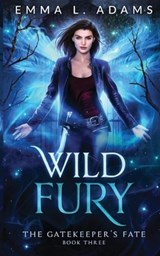Wild Fury - Emma L Adams - 9781915250889