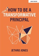 How to be a Transformative Principal - Jethro Jones - 9781915261090