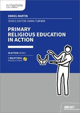 Primary Religious Education in Action - Daniel Martin - 9781915261816