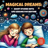 Magical Dreams - Short Bedtime Stories with Life Lessons - Big Bee - 9781915270740