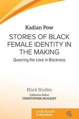 Stories of Black Female Identity in the Making - POW,  Kadian - 9781915271457