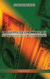 La guerre des monnaies III - Song Hongbing - 9781915278074