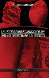 La guerre des monnaies IV - Song Hongbing - 9781915278081