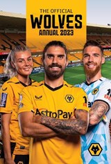 The Official Wolverhampton Wanderers Annual -  - 9781915295606