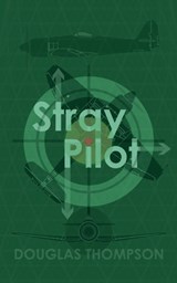 Stray Pilot - Douglas Thompson - 9781915304032