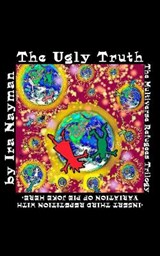 The Ugly Truth - Ira Nayman - 9781915304049