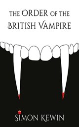 The Order of the British Vampire - Simon Kewin - 9781915304827