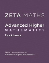 Advanced Higher Mathematics - Zeta Press ; Pamela Carroll ; Graeme Dryburgh-Cook ; Kimberley Logan ; Kerrin McNamee ; Philip Moon ; Kim Urban - 9781915309075