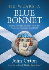 He Wears A Blue Bonnet - John Orton - 9781915338341