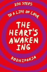 The Heart's Awakening - Bodhipaksa - 9781915342492