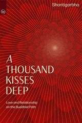 A Thousand Kisses Deep - Shantigarbha - 9781915342676