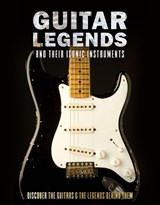 Guitar Legends and Their Iconic Instruments - Pete Chrisp - 9781915343772