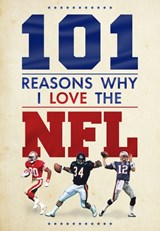 101 Reasons Why I Love the NFL - Scott Reeves - 9781915343796