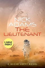 The Lieutenant Large Print Edition - Nick Adams - 9781915347077