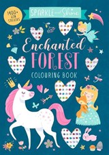 Sparkle & Shine Enchanted Forest -  - 9781915356390