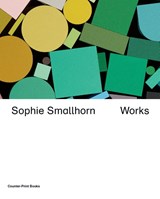 Sophie Smallhorn: Works -  - 9781915392039