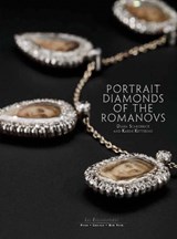 Portrait Diamonds of the Romanovs - Diana Scarisbrick ; Karen Kettering - 9781915401113