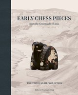 Early Chess Pieces from the Crossroads of Asia - Deborah Freeman Fahid - 9781915401212